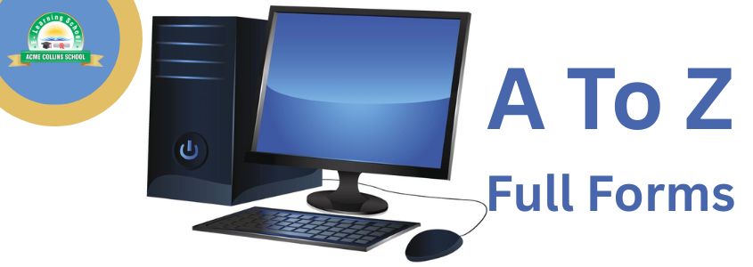 Computer Related A To Z Full Forms